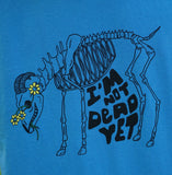 I'm Not Dead Yet- Blue Colorway